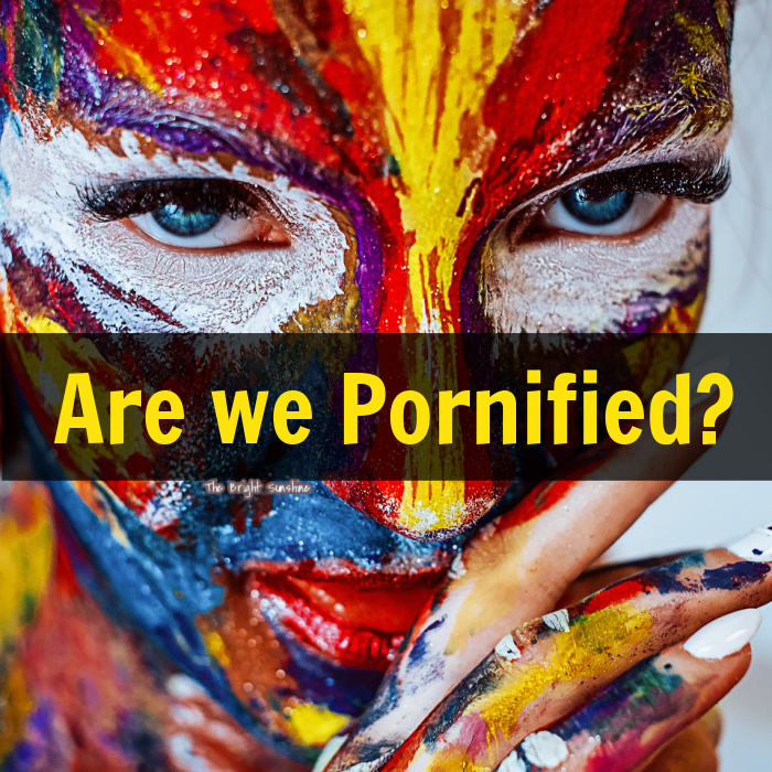 Pornified. Porn. Pornography